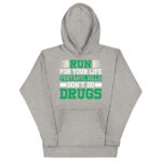 RUN FOR YOUR LIFE FENTANYL KILLS DON’T DO DRUGS - Image 10