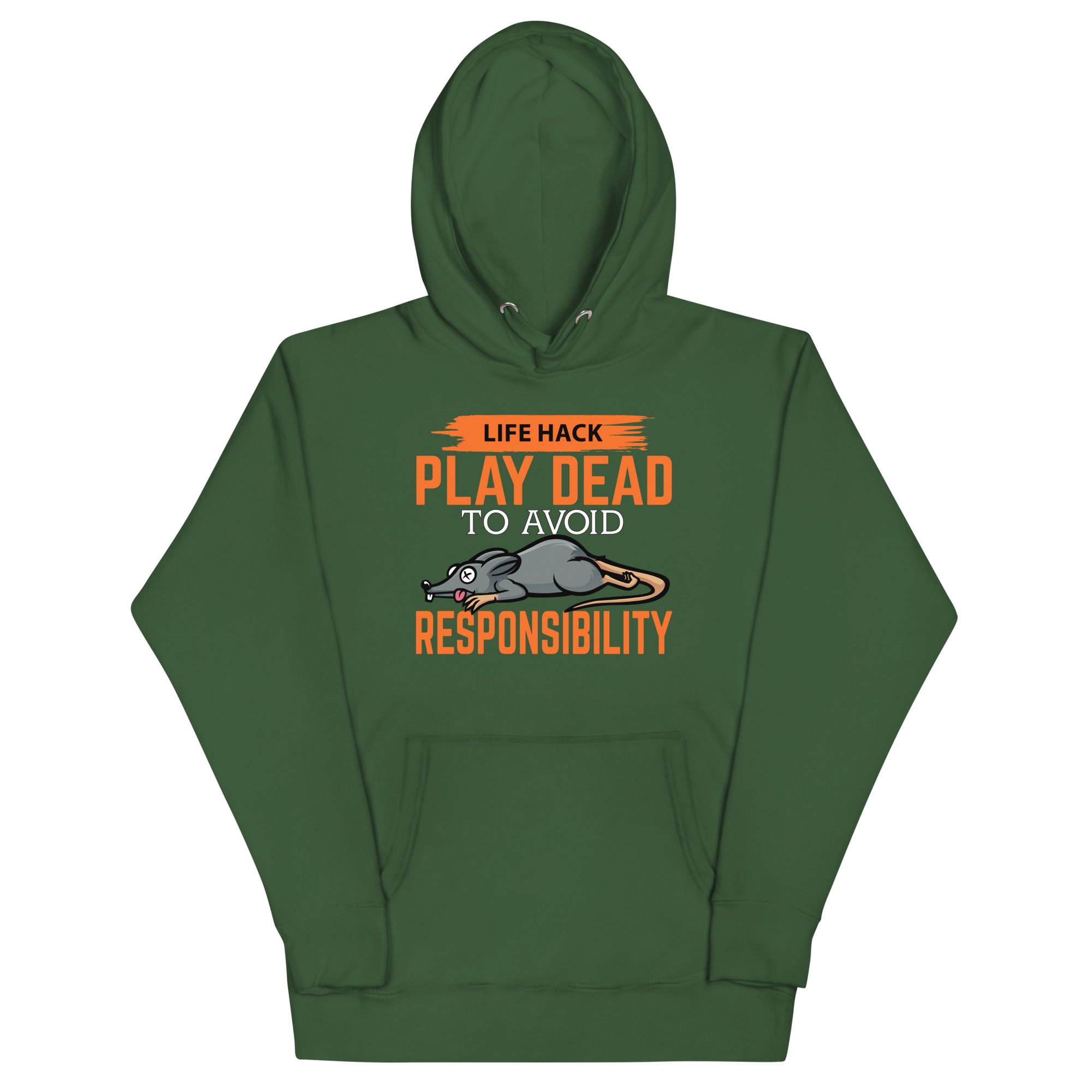 unisex-premium-hoodie-forest-green-front-67b974e50f46e.jpg LIFE HACK: PLAY DEAD TO AVOID RESPONSIBILITIES - Image 1