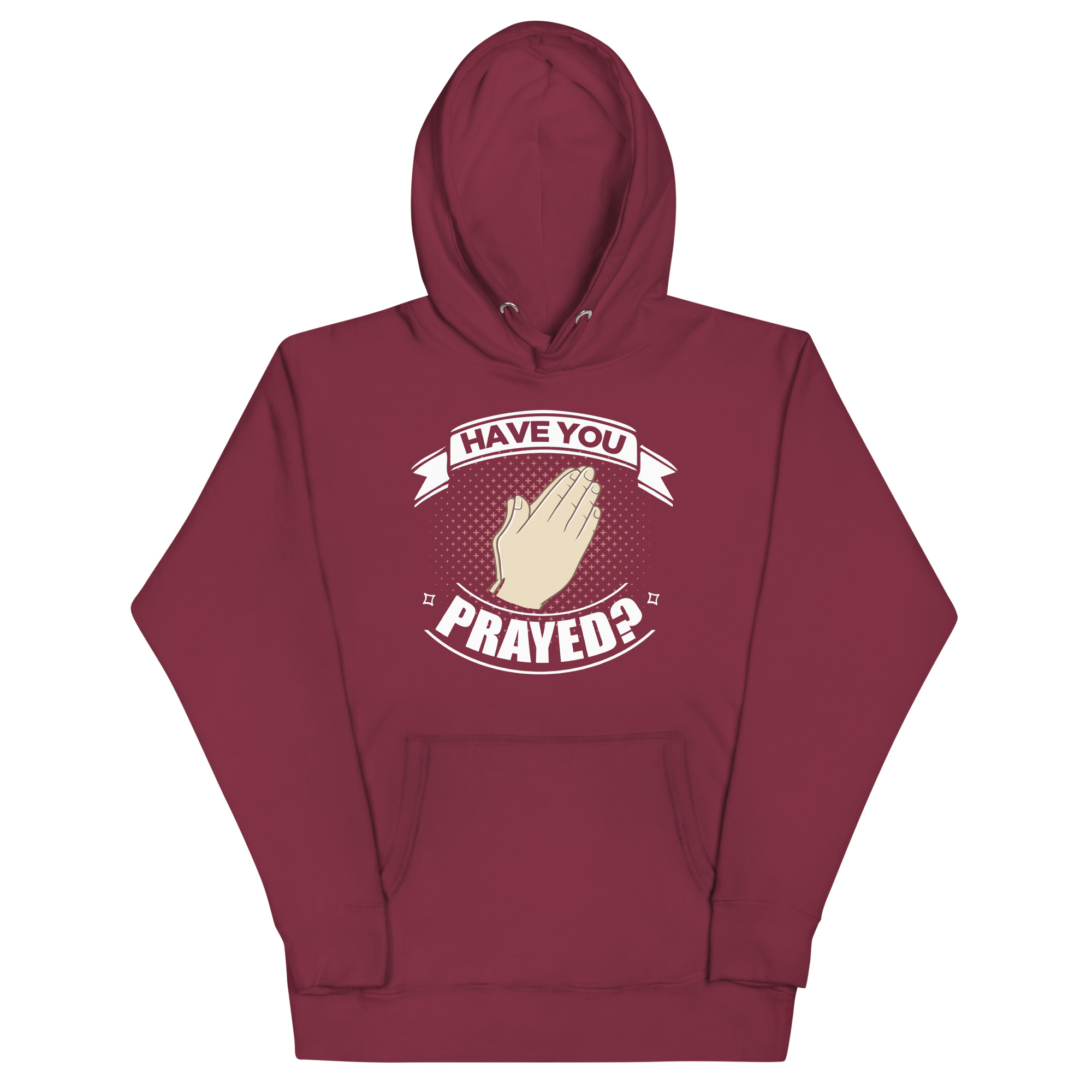 unisex-premium-hoodie-maroon-front-67b4791952178.jpg HAVE YOU PRAYED? - Image 1
