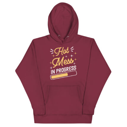 HOT MESS IN PROGRESS