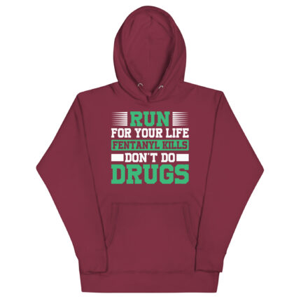 RUN FOR YOUR LIFE FENTANYL KILLS DON’T DO DRUGS