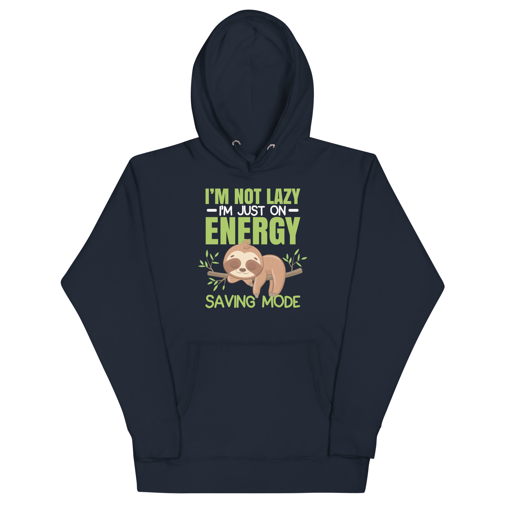 unisex-premium-hoodie-navy-blazer-front-67b6cc52c42ff.jpg I’M NOT LAZY I’M JUST ON ENERGY SAVING MODE - Image 1