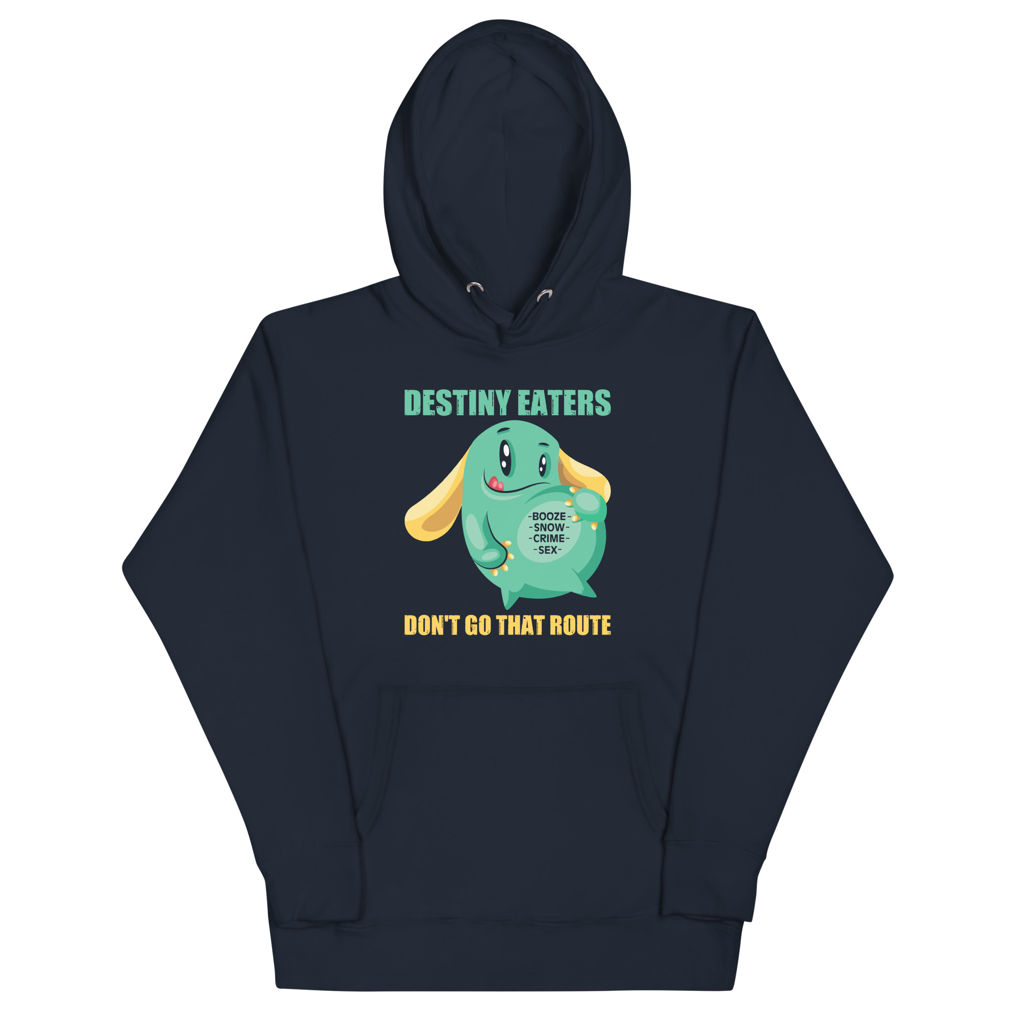 unisex-premium-hoodie-navy-blazer-front-67b9a88f05104.jpg DESTINY EATERS DON'T GO THAT ROUTE - Image 1