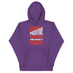 STAY POSITIVE THINK SMART AND MAKE IT HAPPEN!