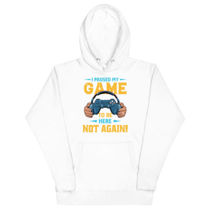 I PAUSED MY GAME TO BE HERE NOT AGAIN