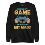 I PAUSED MY GAME TO BE HERE NOT AGAIN