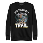 I’D RATHER BE ON A TRAIL - Image 2