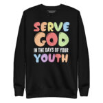 SERVE GOD IN THE DAYS OF YOUR YOUTH - Image 2