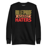 BULLETPROOF AGAINST HATERS - Image 2