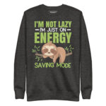 I'M NOT LAZY, I'M JUST ON ENERGY MODE - Image 6