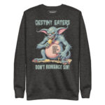 DESTINY EATERS DON'T GO THAT ROUTE