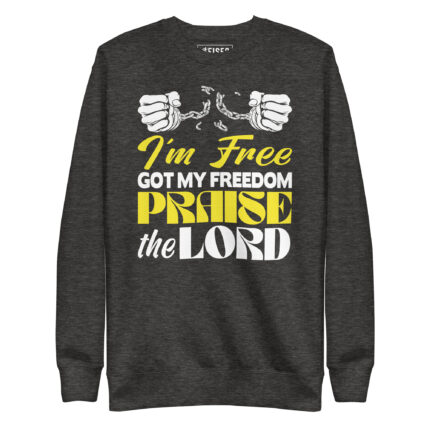 I’M FREE I GOT MY FREEDOM PRAISE THE LORD