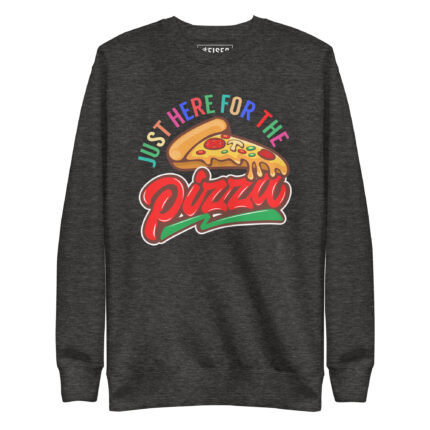 JUST HERE FOR THE PIZZA