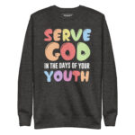SERVE GOD IN THE DAYS OF YOUR YOUTH - Image 3