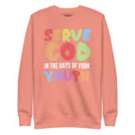 SERVE GOD IN THE DAYS OF YOUR YOUTH - Image 8