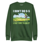 I DON'T DO 9-5 I PAY YOU TO DO IT - Image 6