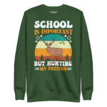SCHOOL IS IMPORTANT, BUT HUNTING IS MY PASSION