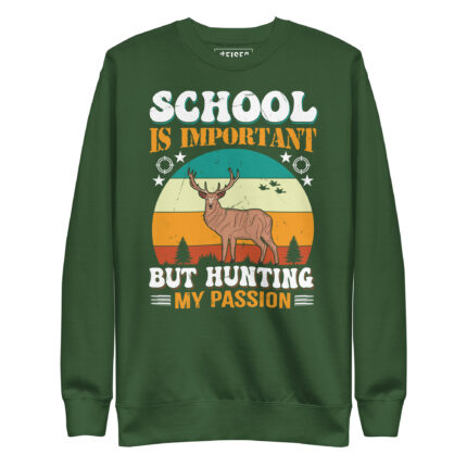 SCHOOL IS IMPORTANT, BUT HUNTING IS MY PASSION