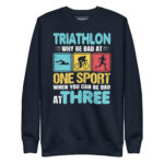 TRIATHLON WHY BE BAD AT ONE SPORT WHEN YOU CAN BE BAD AT THREE - Image 3