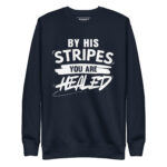 BY HIS STRIPES YOU ARE HEALED - Image 3