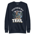 I’D RATHER BE ON A TRAIL