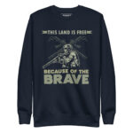 THIS LAND IS FREE BECAUSE OF THE BRAVE