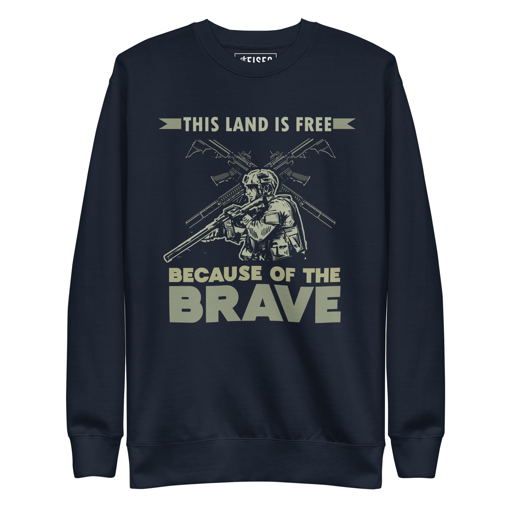 unisex-premium-sweatshirt-navy-blazer-front-67bc57c0bcef6.jpg THIS LAND IS FREE BECAUSE OF THE BRAVE - Image 1