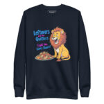 LEFTOVER ARE FOR QUITTERS, I GOT THE LION'S SHARE - Image 2