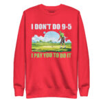 I DON'T DO 9-5 I PAY YOU TO DO IT - Image 7