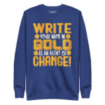 WRITE YOUR NAME IN GOLD BE AN AGENT OF CHANGE - Image 4