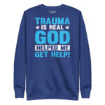 TRAUMA IS REAL GOD HELPED ME GET HELP!