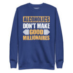 ALCOHOLICS DON'T MAKE GOOD MILLIONAIRES - Image 5