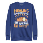 HEALING IS CHILDREN’S BREAD YOU SHALL EAT THEREOF - Image 4