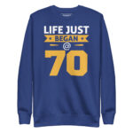 LIFE JUST BEGAN @ 70