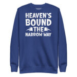 HEAVENS BOUND THE NARROW WAY