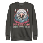 FREEDOM LOOKS GOOD ON YOU