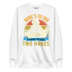 MINE’S IS SO BIG I HAVE TO USE TWO HANDS - Image 11