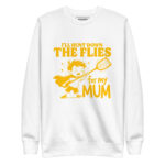 I’LL HUNT THE FLIES DOWN FOR MY MOM - Image 11