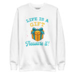 LIFE IS A GIFT, TREASURE IT! - Image 11