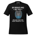 BE BRAVE AND BE YOU YOU GOT THAT FIRE RIGHT INSIDE OF YOU - Image 2