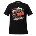 MORE STEAMING LESS STRESSING!