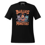 BULLIES ARE MONSTERS