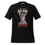 IT’S NOT DOG HAIR, IT’S CHIHUAHUA GLITTER - Image 2