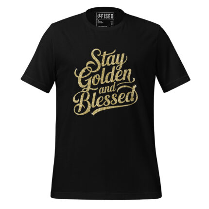 STAY GOLDEN AND BLESSED