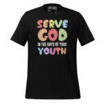 SERVE GOD IN THE DAYS OF YOUR YOUTH