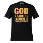 GOD SAID IT I BELIEVE IT THAT SETTLES IT - Image 2
