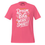 DREAM BIG WORK SMART! - Image 7