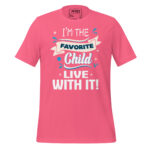 I'M THE FAVORITE CHILD LIVE WITH IT - Image 7