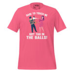 DEAR TO TOUCH ME I GOT YAH IN THE BALLS! - Image 7