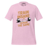TRAIN INSANE OR REMAIN THE SAME - Image 10